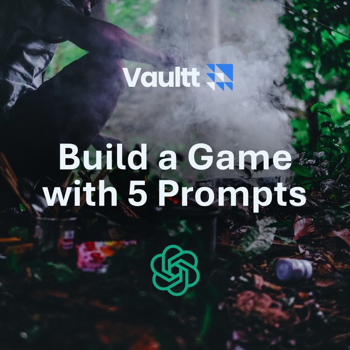 Build a Game with 5 Prompts, a free Vaultt workshop